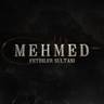 Mehmed: Fetihler Sultanı